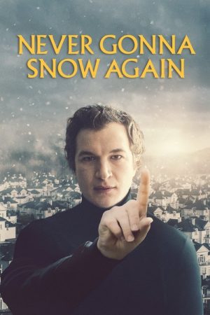 Never Gonna Snow Again (2021) poster