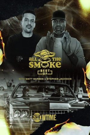 The Best of All the Smoke with Matt Barnes and Stephen Jackson (2020) poster