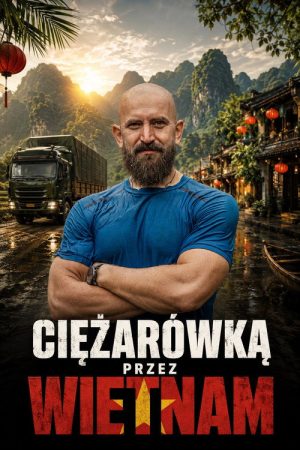 Ciężarówką przez Wietnam (2019) poster