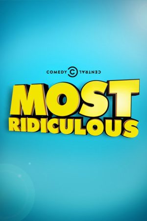 Most Ridiculous (2016) poster