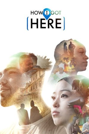 How I Got Here (2022) poster