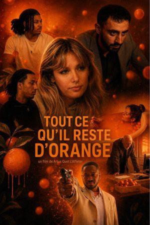 Tout ce qu’il reste d’orange (2026) poster