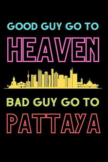 Good Guys Go to Heaven, Bad Guys Go to Pattaya (2016) poster