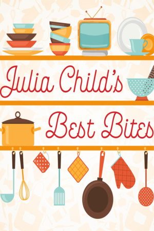 Julia Child: Best Bites (2020) poster