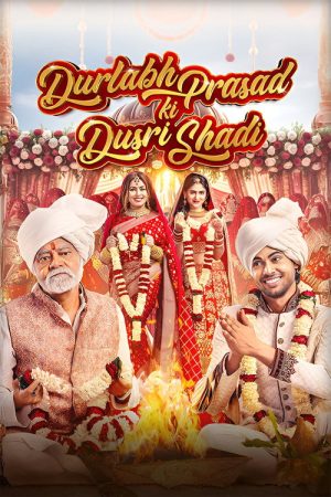 Durlabh Prasad Ki Dusri Shadi (2025) poster