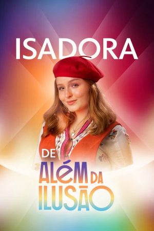 Isadora de Além da Ilusão (2026) poster