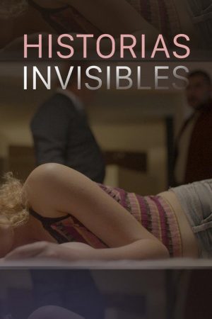 Historias invisibles (2024) poster