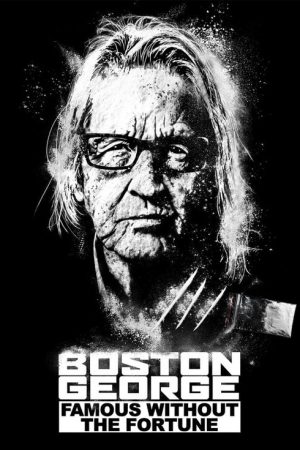 Boston George: Famous Without the Fortune (2022) poster