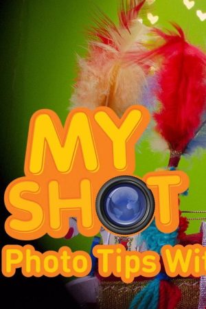 My Shot Photo Tips With Hilary (2017) poster
