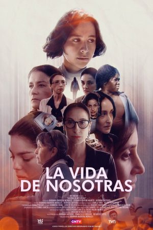 La vida de nosotras (2023) poster