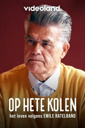 Op Hete Kolen: Het Leven volgens Emile Ratelband (2022) poster