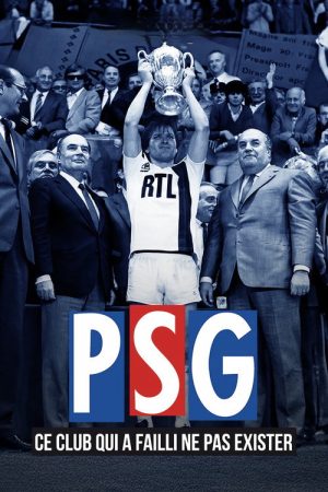 PSG : Ce club qui a failli ne pas exister ! (2017) poster