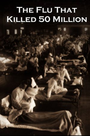 The Flu That Killed 50 Million (2018) poster