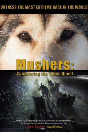 Mushers: Conquering the Yukon Quest (2018) poster