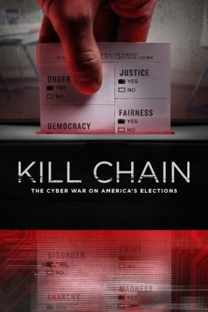 Kill Chain: The Cyber War on America’s Elections (2020) poster