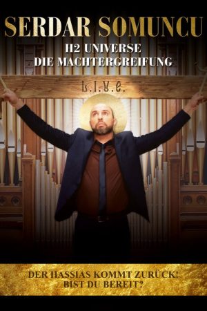 Serdar Somuncu: H2 Universe – Die Machtergreifung (2016) poster