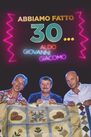 Abbiamo fatto 30… (2021) poster