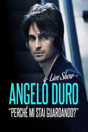 Angelo Duro – Perché mi stai guardando? (2020) poster