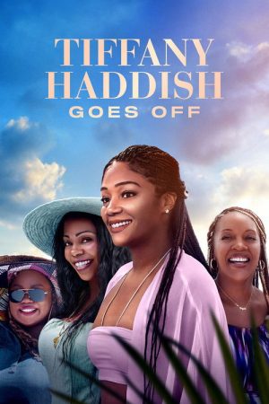Tiffany Haddish Goes Off (2025) poster