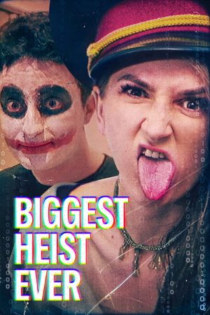 Biggest Heist Ever (2024) poster