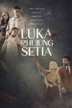 Luka Dihujung Setia (2026) poster