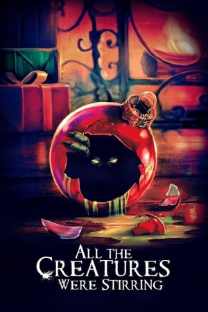 All the Creatures Were Stirring (2018) poster