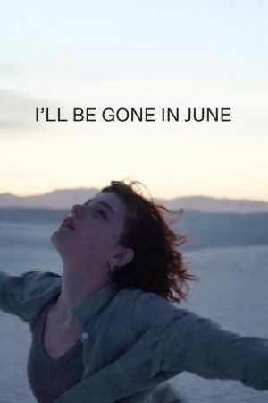 I’ll Be Gone in June (2026) poster