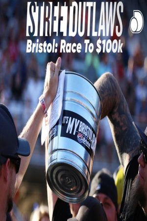 Street Outlaws Bistrol: Race To $100K (2018) poster