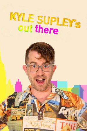 Kyle Supley’s Out There! (2020) poster