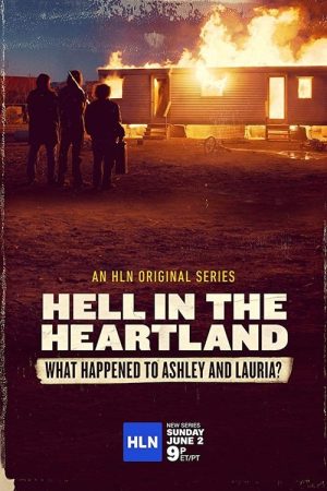 Hell in the Heartland: What Happened to Ashley and Lauria (2019) poster