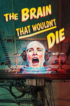 The Brain That Wouldn’t Die (2020) poster