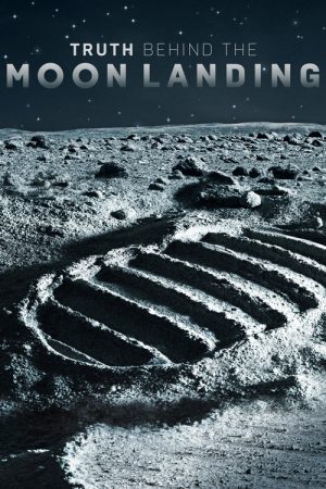 Truth Behind the Moon Landing (2019) poster