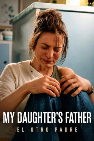 My Daughter’s Father (2026) Web Series — Cast, Story & Where to Watch | MovieLinkBD poster