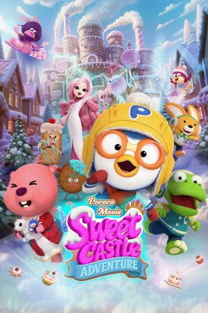 Pororo: Sweet Castle Adventure (2025) poster