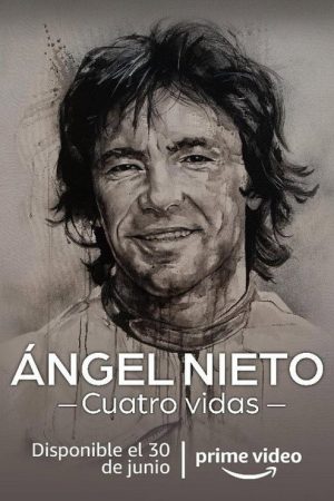 Ángel Nieto. Cuatro vidas (2022) poster