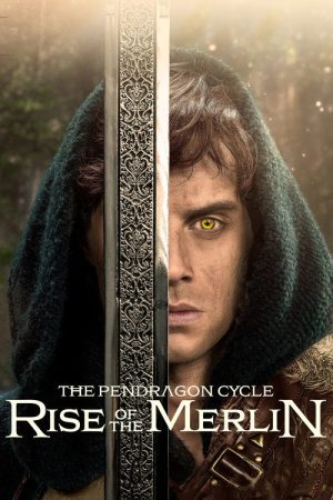 The Pendragon Cycle: Rise of the Merlin (2026) Web Series — Cast, Story & Where to Watch | MovieLinkBD poster