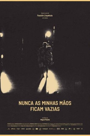 Nunca as minhas mãos ficam vazias (2018) poster