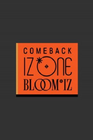 COMEBACK IZ*ONE : BLOOM*IZ 컴백 아이즈원 (2020) poster