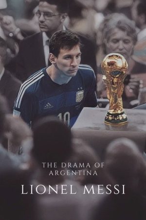 Lionel Messi – The Drama of Argentina (2022) poster
