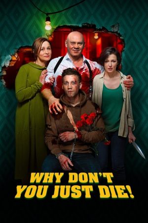 Why Don’t You Just Die! (2018) poster