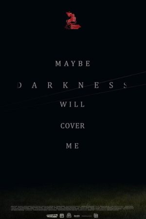 Maybe Darkness Will Cover Me (2021) poster