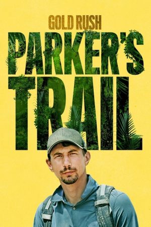Gold Rush: Parker’s Trail (2017) poster