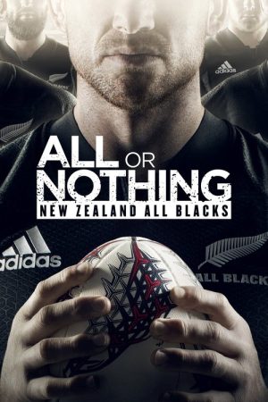 All or Nothing: New Zealand All Blacks (2018) poster