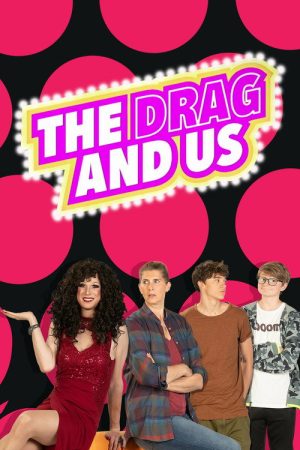 The Drag and Us (2021) poster