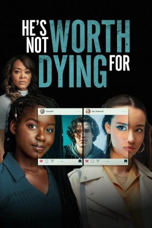 He’s Not Worth Dying For (2022) poster