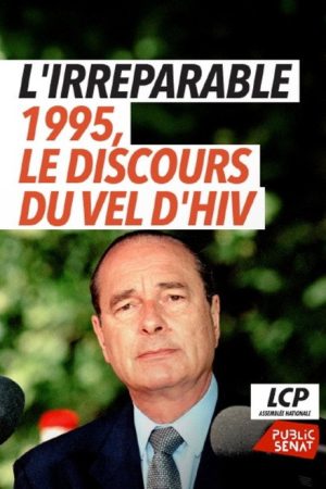 L’irréparable – 1995, le discours du Vel d’Hiv (2026) poster