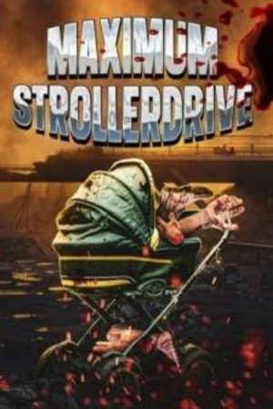 Maximum Strollerdrive (2024) poster