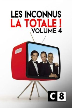 Les Inconnus – La Totale ! (Vol. 4) (2017) poster