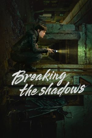 Breaking the Shadows (2025) poster