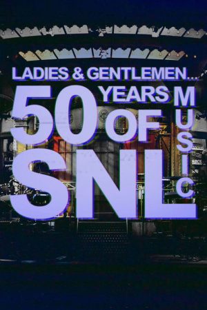 Ladies & Gentlemen… 50 Years of SNL Music (2025) poster